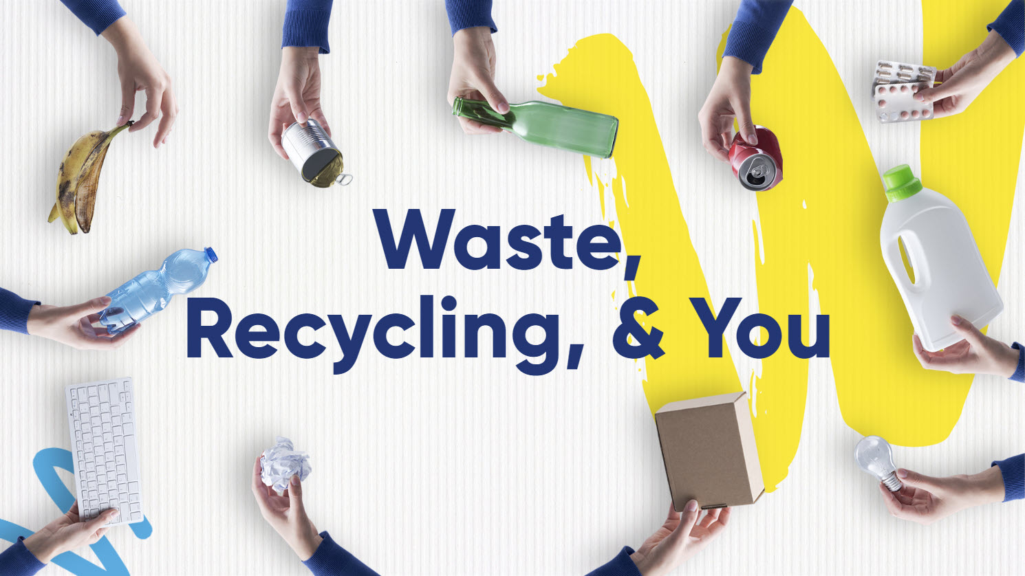 Waste, Recycling, & You